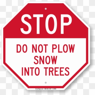 Stop Do Not Plow Snow Into Trees Sign - Stop Sign Clip Art Free, HD Png Download