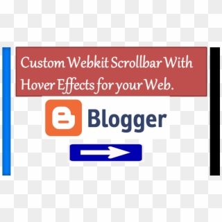 Add Custom Webkit Scrollbar With Hover Effects In Blogger - Blogger, HD Png Download