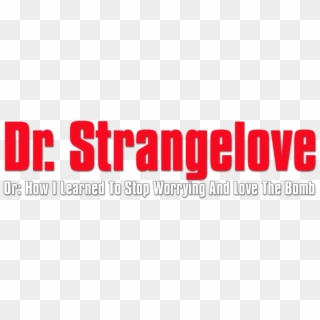 Dr Strangelove Movie Logo - Dr Strangelove Logo, HD Png Download