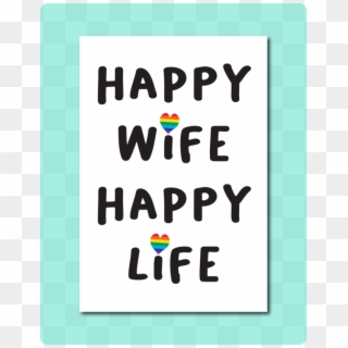 Happy Wife Happy Life - Paper Product, HD Png Download
