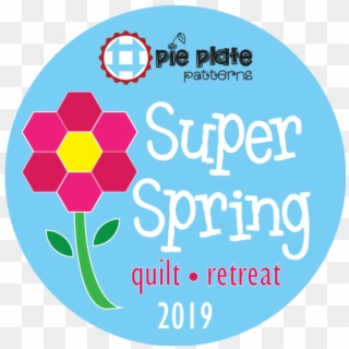 Super Spring Quilt Retreat 2019 Registration - Circle, HD Png Download