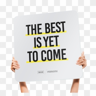Fun Church Welcome Signs The Best Is Yet To Come - Nobody Wants To Wait Forever, HD Png Download