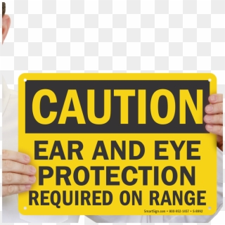 Osha Caution Ear And Eye Protection Required Sign - Caution Sign, HD Png Download