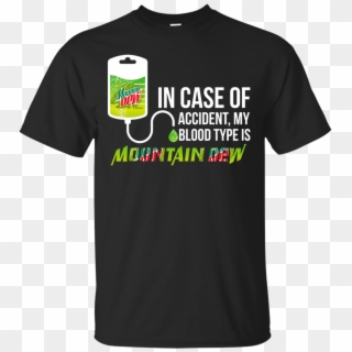 In Case Of Accident My Blood Type Is Mountain Dew T - Iowa Wrestling Shirt, HD Png Download