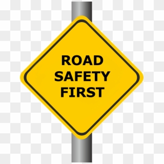9 Steps To Improve Your Driver And Fleet Safety Programme - Safety First Sign Png, Transparent Png