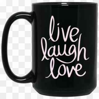 Black Mug 15oz-live Laugh Love - Mug, HD Png Download