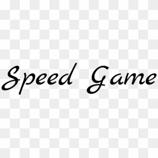 Speed Run Your Game - Calligraphy, HD Png Download