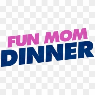 Fun Mom Dinner Logo, HD Png Download