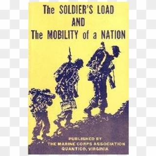 Soldiers Load And The Mobility Of A Nation, HD Png Download