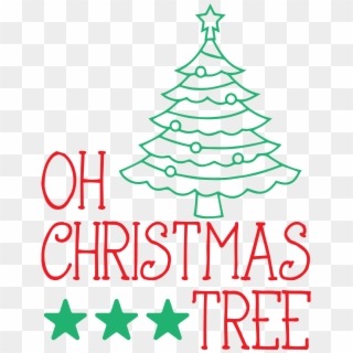 Oh Christmas Tree Oh Christmas Tree Svg, HD Png Download