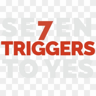 The Se7en Triggers To Yes Gives You The Power To Influence - Graphic Design, HD Png Download