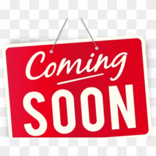 Coming Soon Clipart Soon Png - Sign, Transparent Png