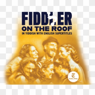 A New York Times Critics' Pick, Fiddler On The Roof - Fiddler On The Roof Yiddish, HD Png Download