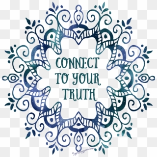 Connect To Your Truth - Circle, HD Png Download