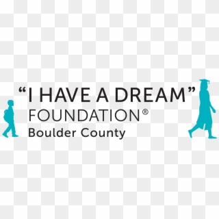 I Have A Dream Foundation Of Boulder County - Have A Dream Foundation Boulder, HD Png Download