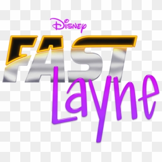 Fast Layne - Fast Layne Disney Channel, HD Png Download