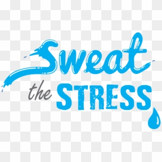 Sweat The Stress - Calligraphy, HD Png Download