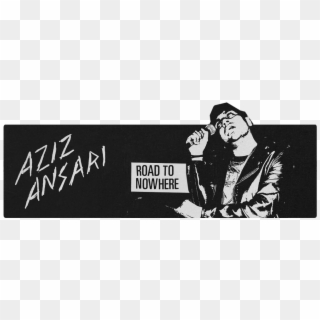 Aziz Ansari Road To Nowhere, HD Png Download