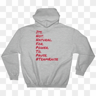 Its - Not - Natural - For - Power - To - Pause - Sweatshirt - Sweatshirt, HD Png Download