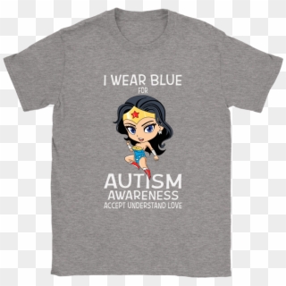 I Wear Blue For Autism Awareness Wonder Woman Shirts - Shirt, HD Png Download