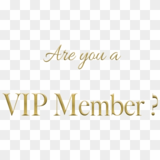 Are You A Vip Member - Calligraphy, HD Png Download