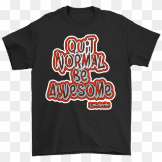 Quit Normal, Be Awesome Graffiti Mens T-shirt - Play Fortnite Just To Build Walls, HD Png Download