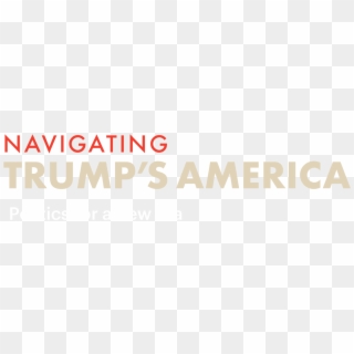 Hero Navigatingtrumpsamerica - Greater Alpharetta Tech Network, HD Png Download