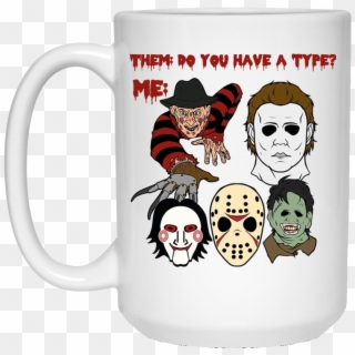 Michael Myers Jason Voorhees Freddy Krueger Jigsaw - Don T Be A Twatwaffle Mug, HD Png Download