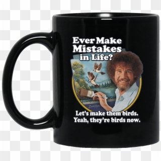 Bob Ross Mistakes Shirt, HD Png Download