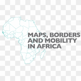 Maps, Borders And Mobility In Africa - Mobility Africa, HD Png Download