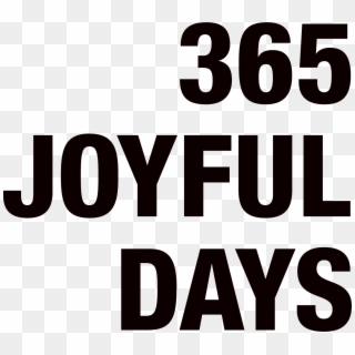 365 Joyful Days - Poster, HD Png Download