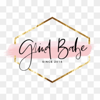 Grind Babe - Calligraphy, HD Png Download
