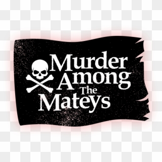 Murder Among The Mateys - Party In The Park, HD Png Download