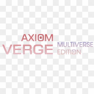 Axiom Verge Multiverse Edition Logo - Parallel, HD Png Download