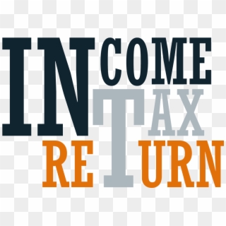 Changes To Requirement To Submit Income Tax Returns - Income Tax Return Png, Transparent Png