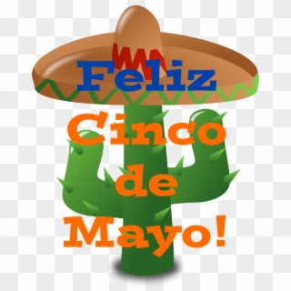 Happy Cinco De Mayo Although This Holiday Has Its Roots - Cinco De Mayo Clip Art, HD Png Download