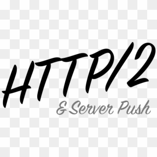 Http/2 Server Push - All That Jazz, HD Png Download