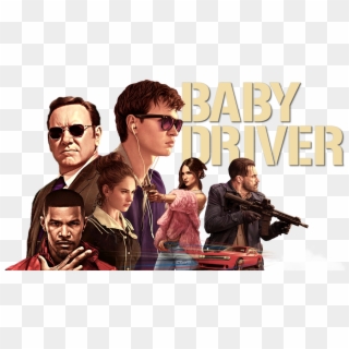 Baby Driver Image - Baby Driver Action Movie Poster, HD Png Download