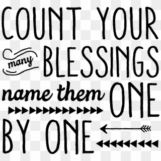 Count Your Many Blessings Name Them One By One - Count Your Blessings Quotes, HD Png Download