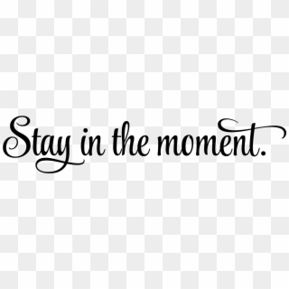 Stay In The Moment - Word Spa, HD Png Download