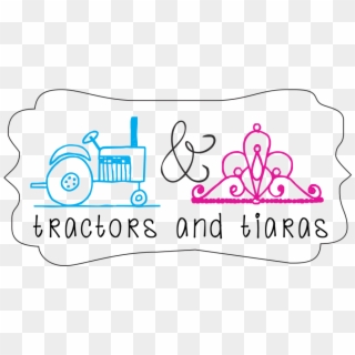 Tractors And Tiaras, HD Png Download