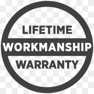 Lifetime Workmanship Warranty - Lifetime Workmanship Guarantee, HD Png Download