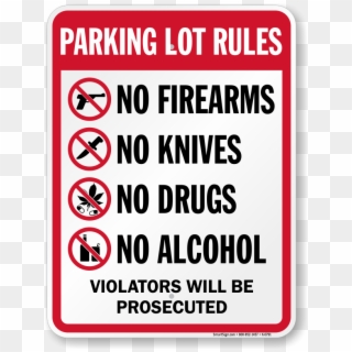 Parking Lot Rules No Firearms Drugs Alcohol Sign - No Drugs No Alcohol Png, Transparent Png
