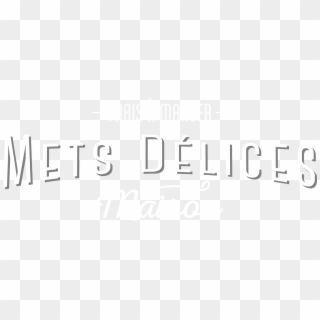 Mets Délices Maison - Calligraphy, HD Png Download - 2793x1096(#3551705 ...
