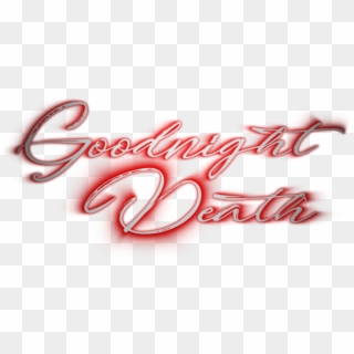Goodnight Death - Calligraphy, HD Png Download