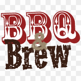 Bbq Brew Logo - Bbq And Brew Clipart, HD Png Download