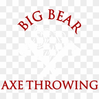 Big Bear Axe Throwing - Poster, HD Png Download
