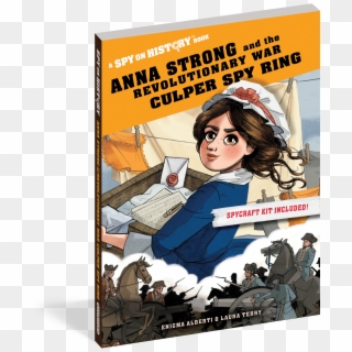Anna Strong And The Revolutionary War Culper Spy Ring - Revolutionary War Anna Strong, HD Png Download