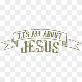 We Believe - It's All About Jesus Png, Transparent Png