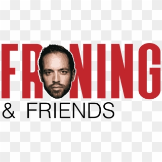 Froning & Friends Podcast - Poster, HD Png Download